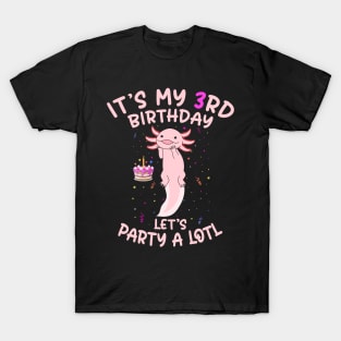 Axolotl Fish its My 3rd Birthday I'm 3 Year Old lets party T-Shirt